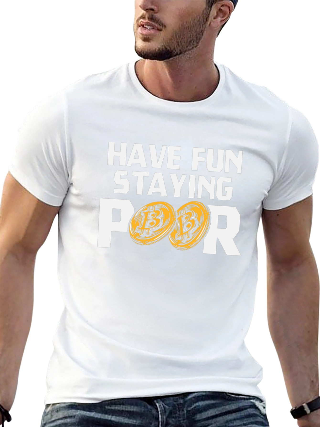 Have Fun Staying Poor T-Shirt Bitcoin Design