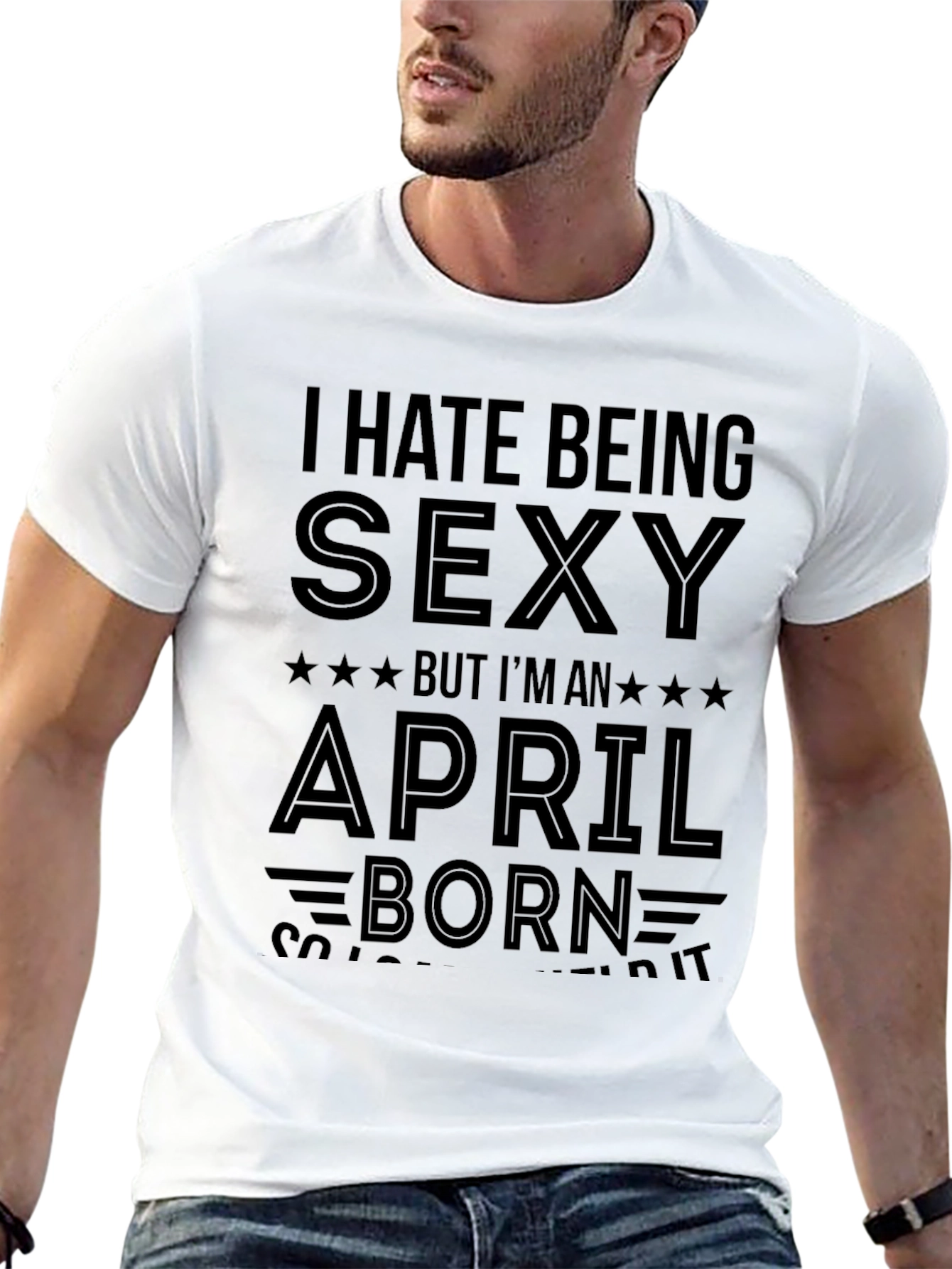 I Hate Being Sexy April Born Black T-Shirt