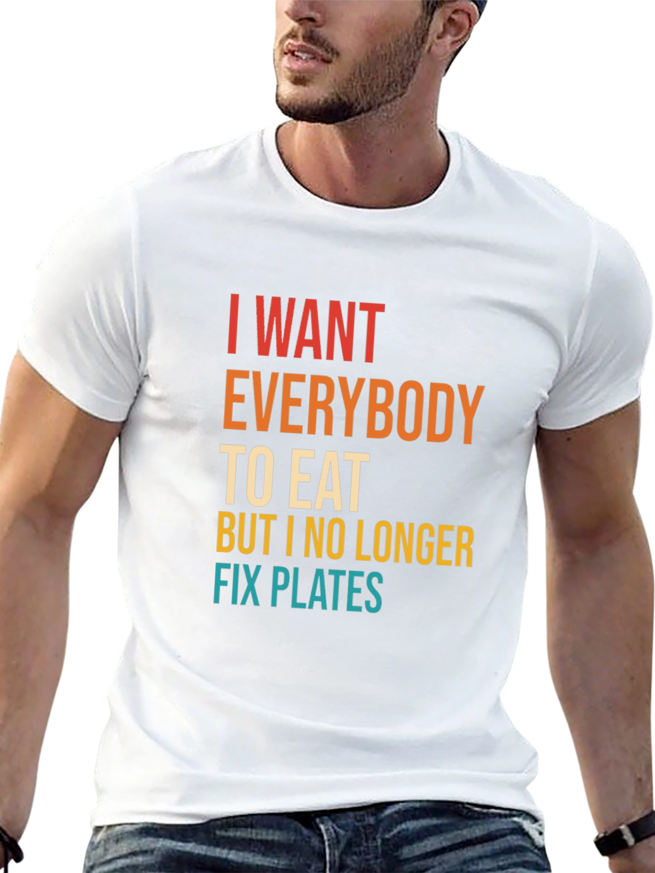 Humorous I Want Everybody To Eat Graphic Tee