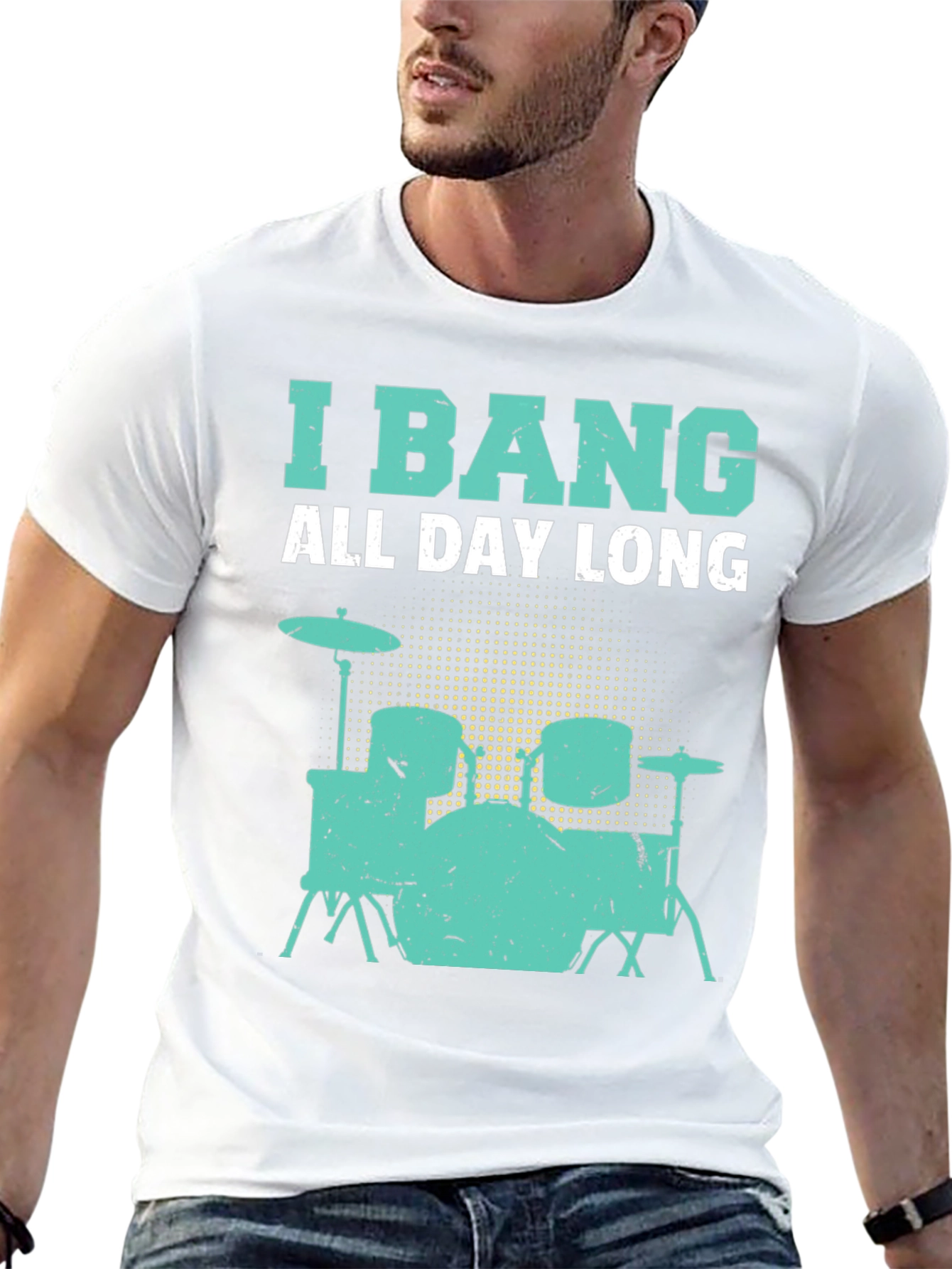 I Bang All Day Long Drummer T-Shirt