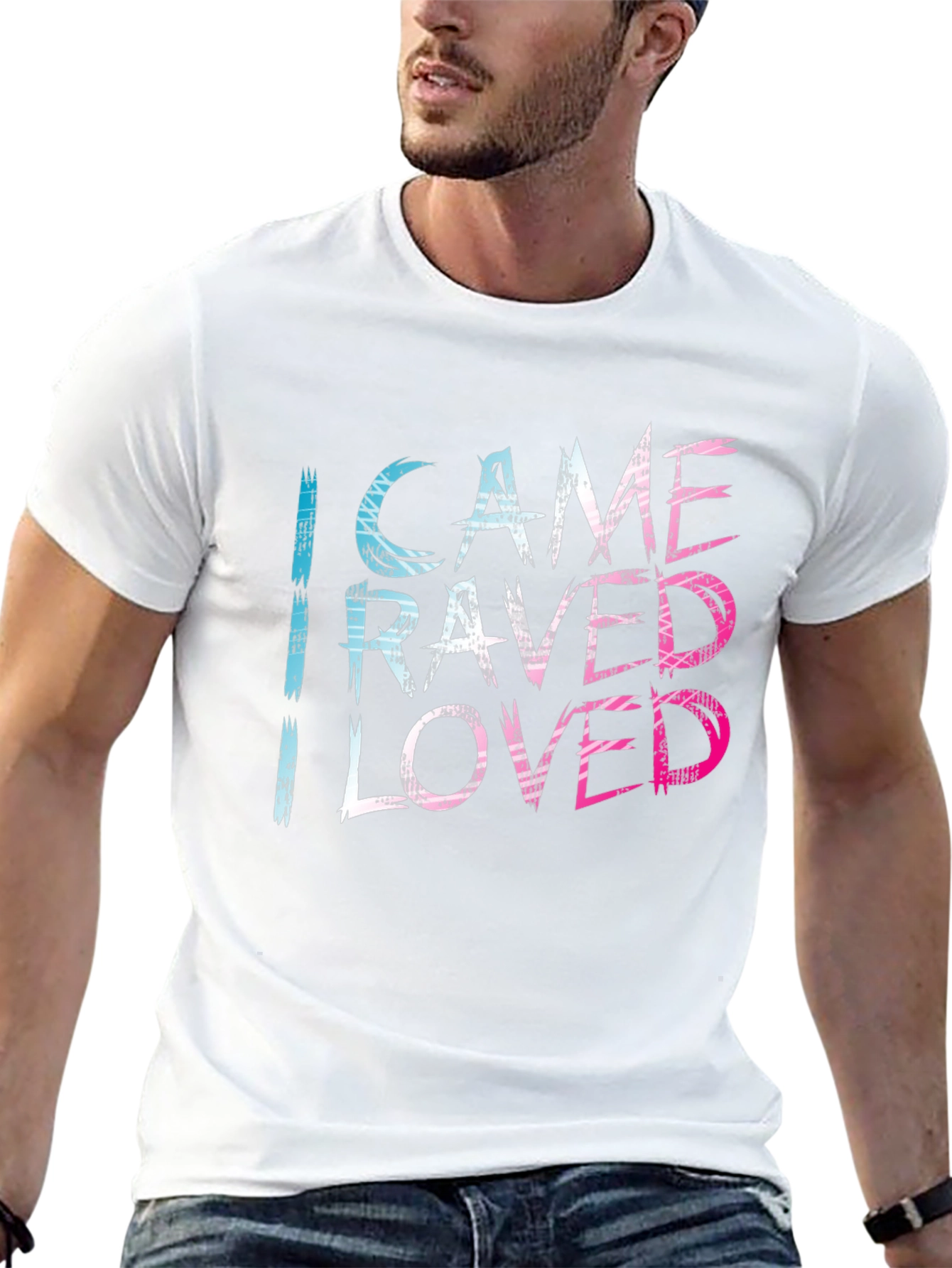 I Came I Raved I Loved Tee