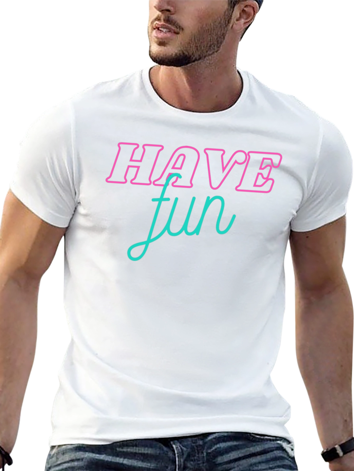 Have Fun Graphic T-Shirt