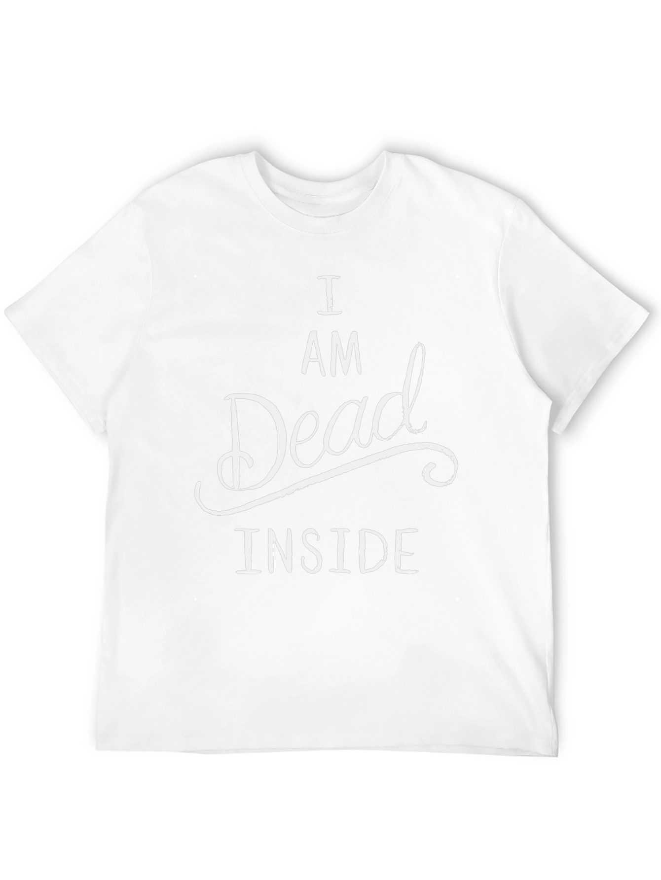 I Am Dead Inside T-Shirt - Funny Graphic Tee