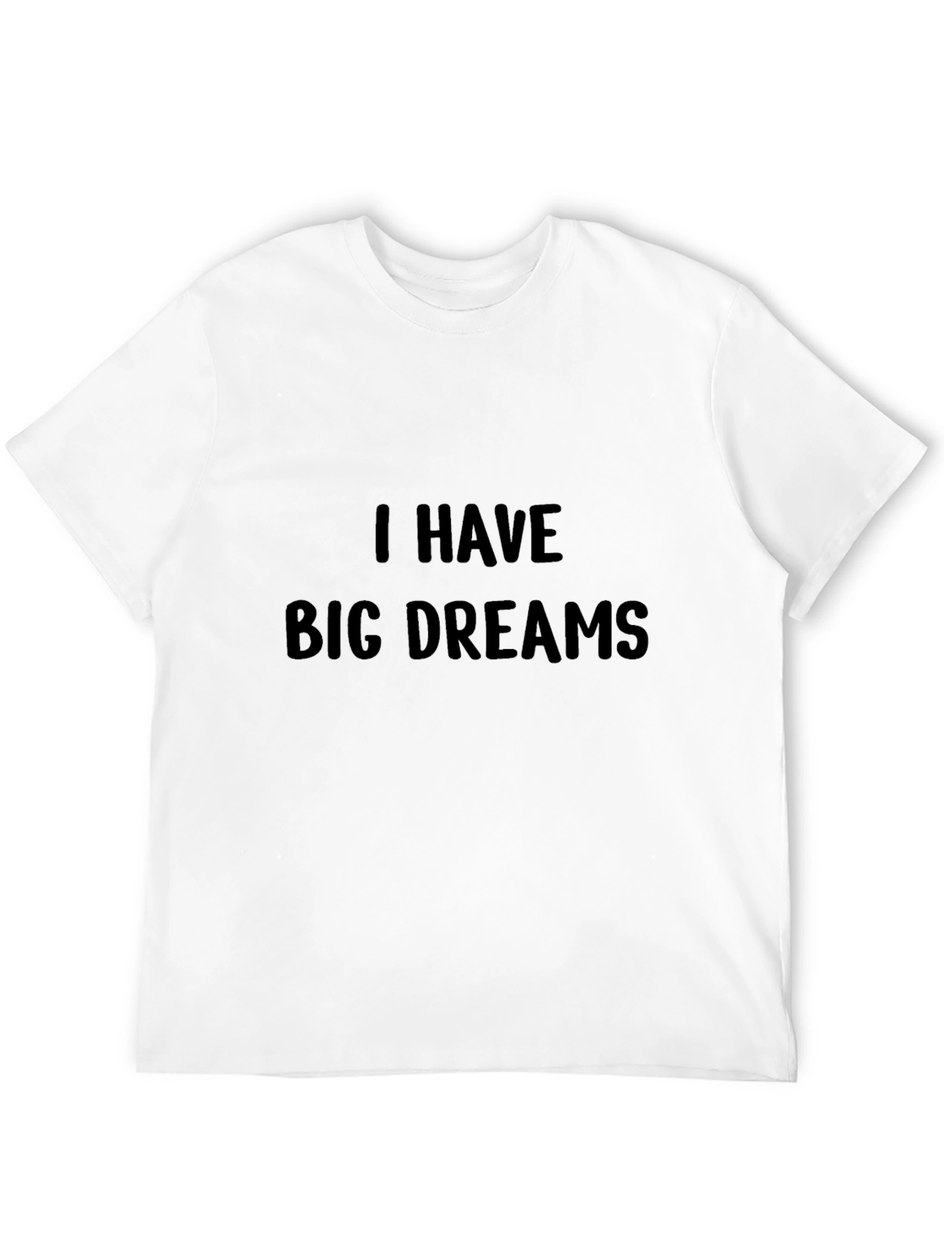 I Have Big Dreams Black T-Shirt