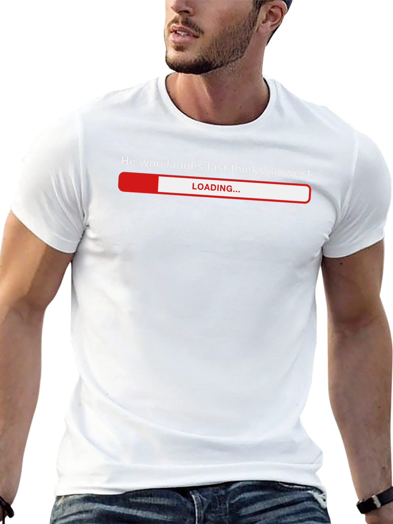 Humorous He Who Laughs Last Loading Bar T-Shirt