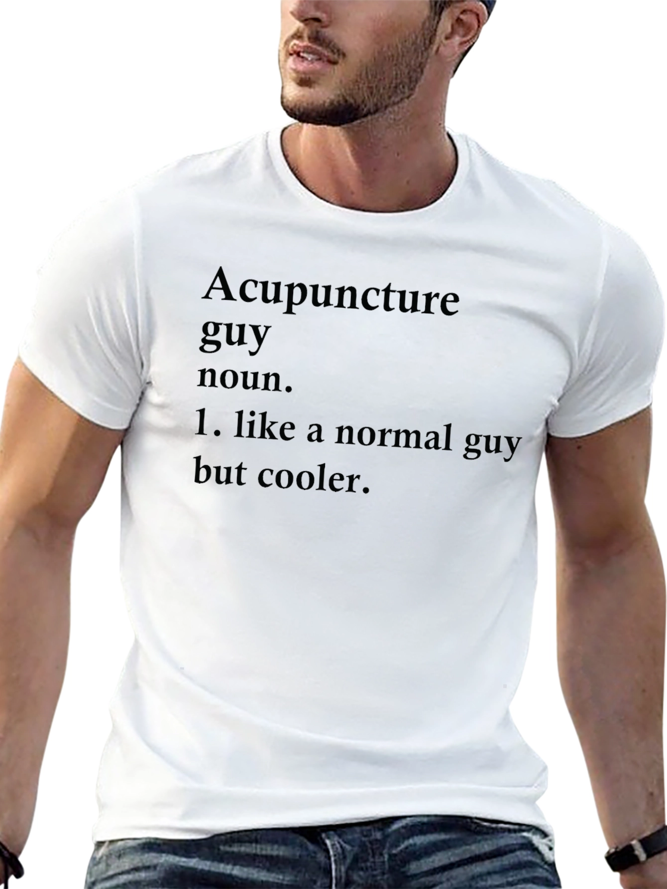Acupuncture Guy Definition T-Shirt - Cool & Unique Design