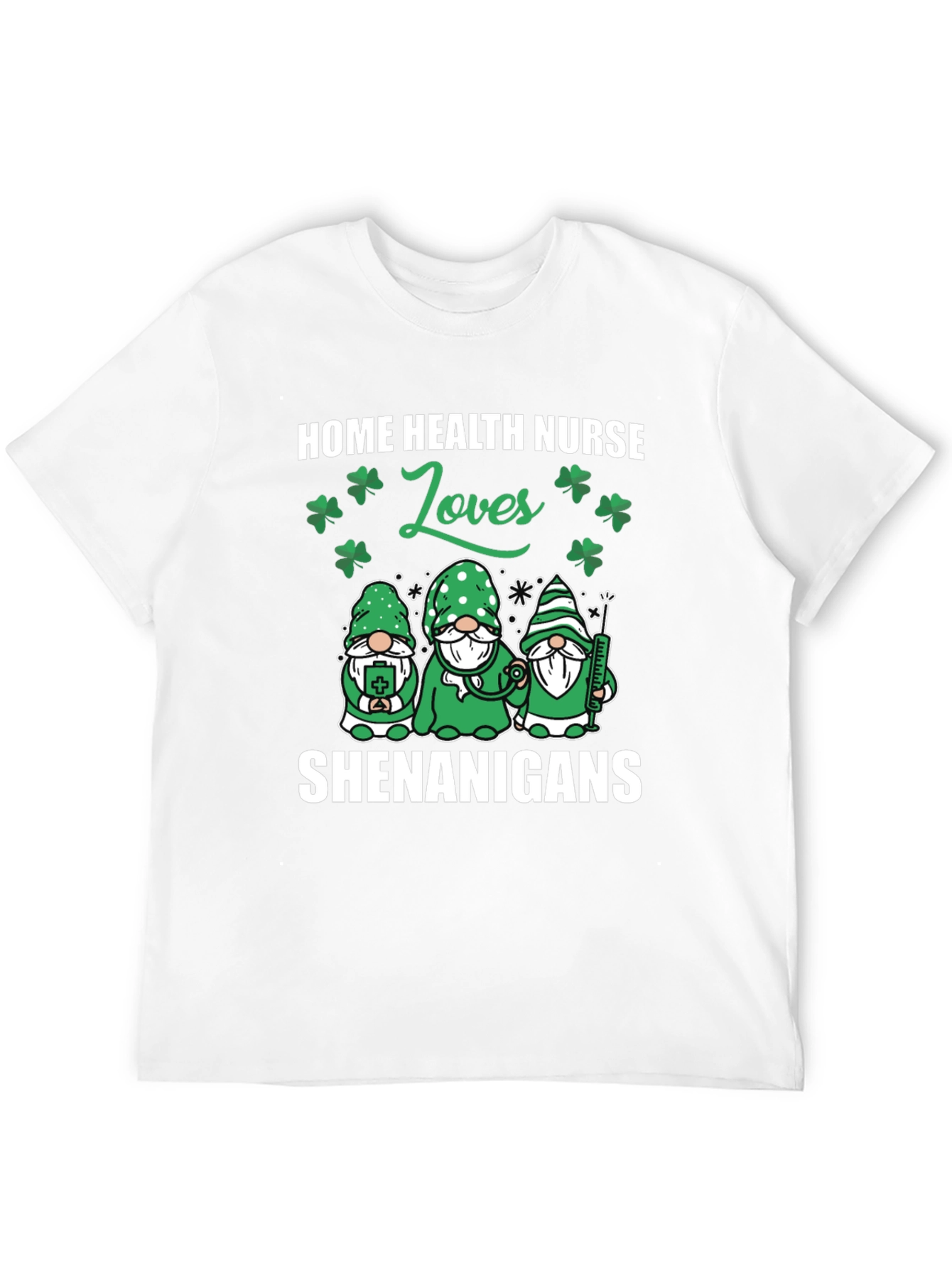 Home Health Nurse St. Patricks Day T-Shirt