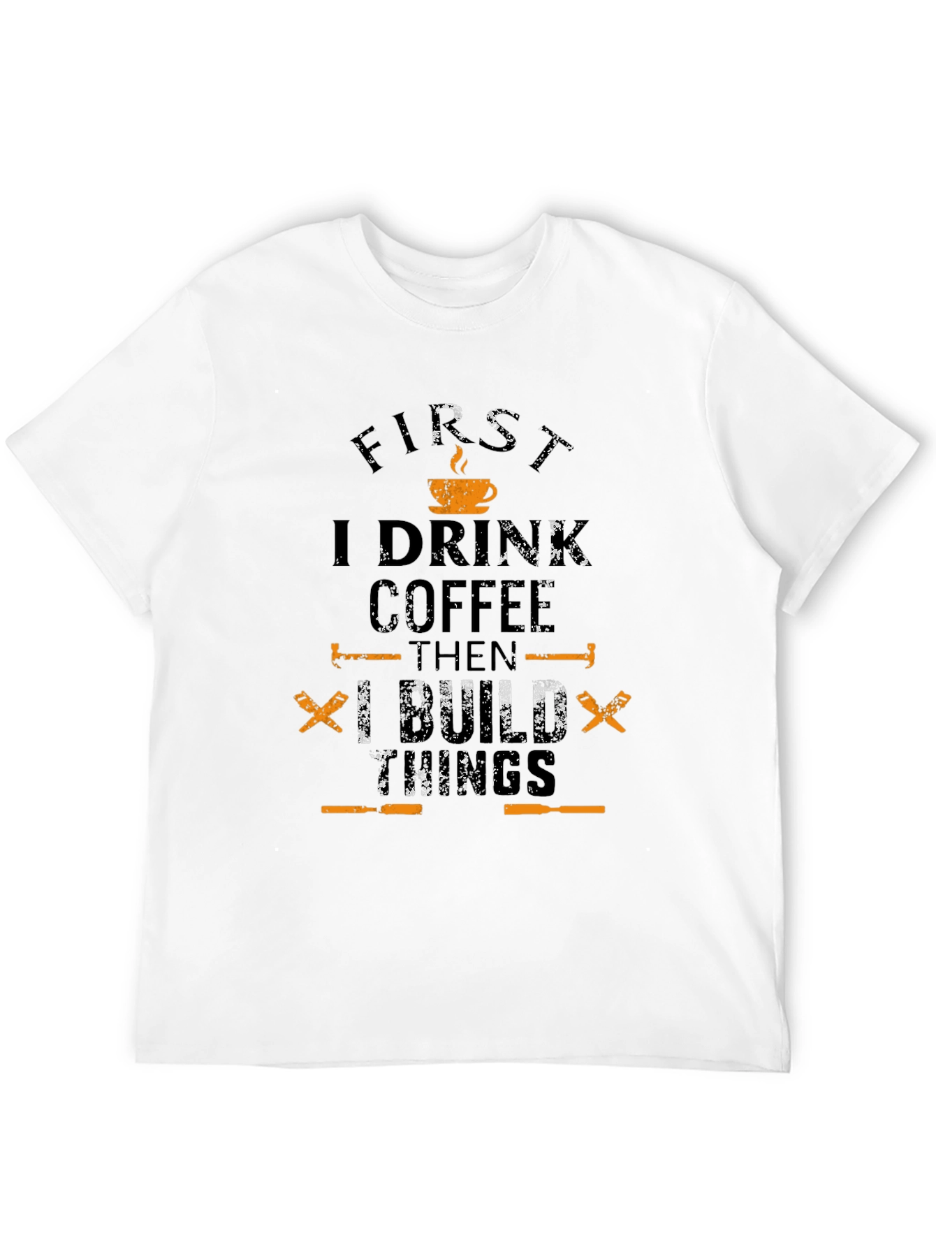 I Drink Coffee Then I Build Things Graphic Tee
