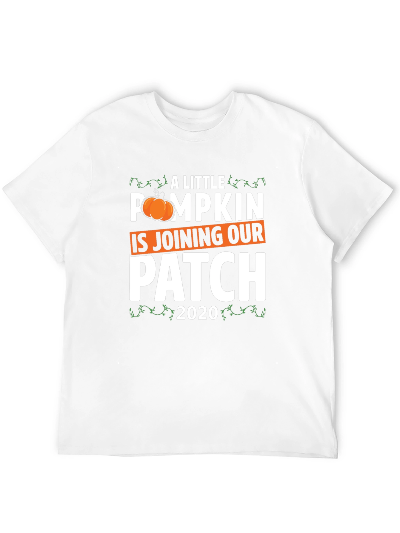 A Little Pumpkin Joining Our Patch 2020 T-Shirt