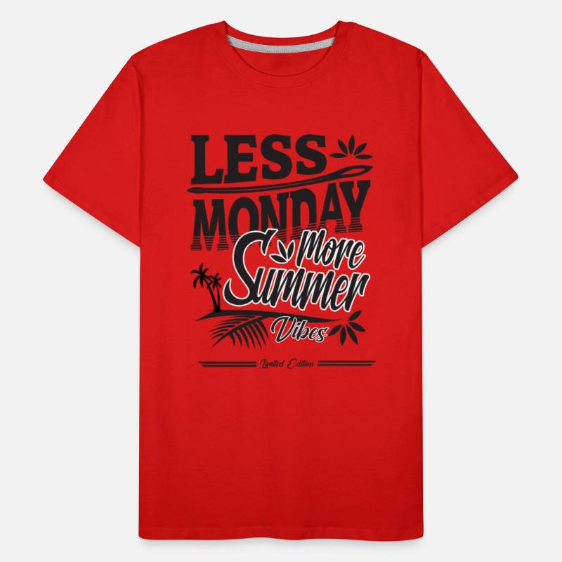 less monday more Summer present