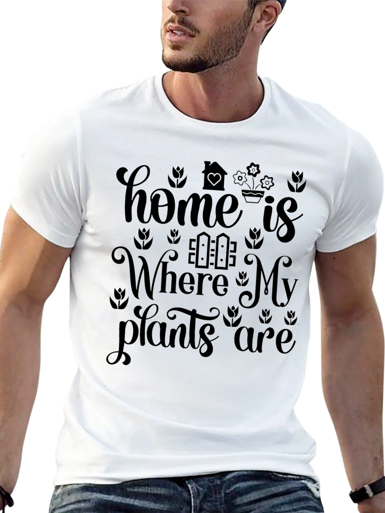 Home is Where My Plants Are - Graphic T-Shirt