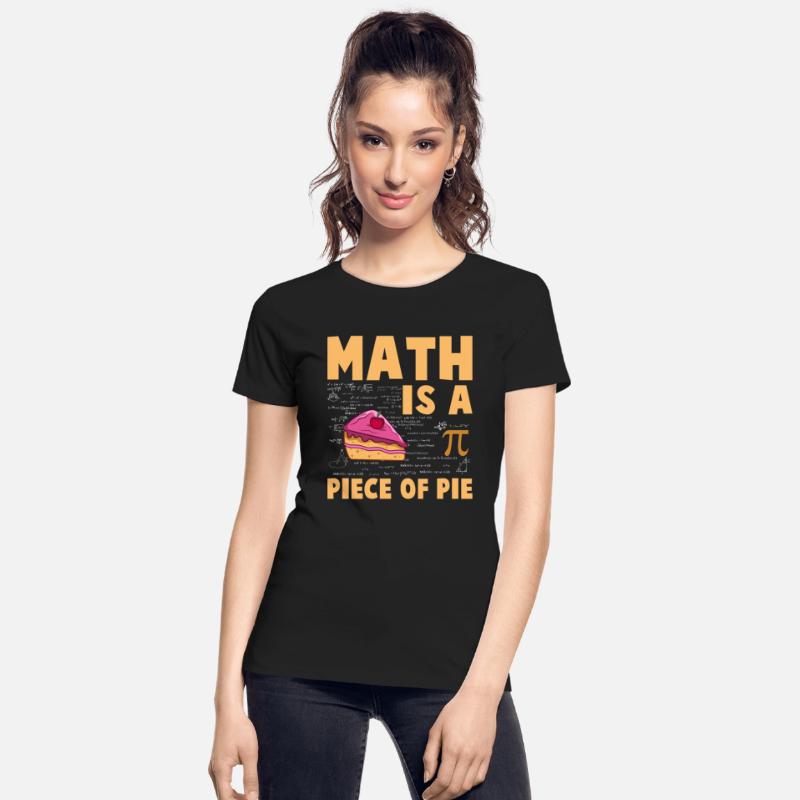 Math is a Piece of Pie - Pi Day & Math Lover