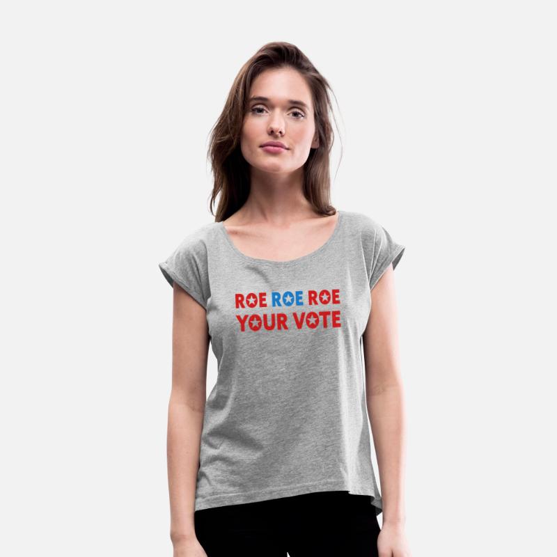 Roe Your Vote Pro-Choice Womens Feminist