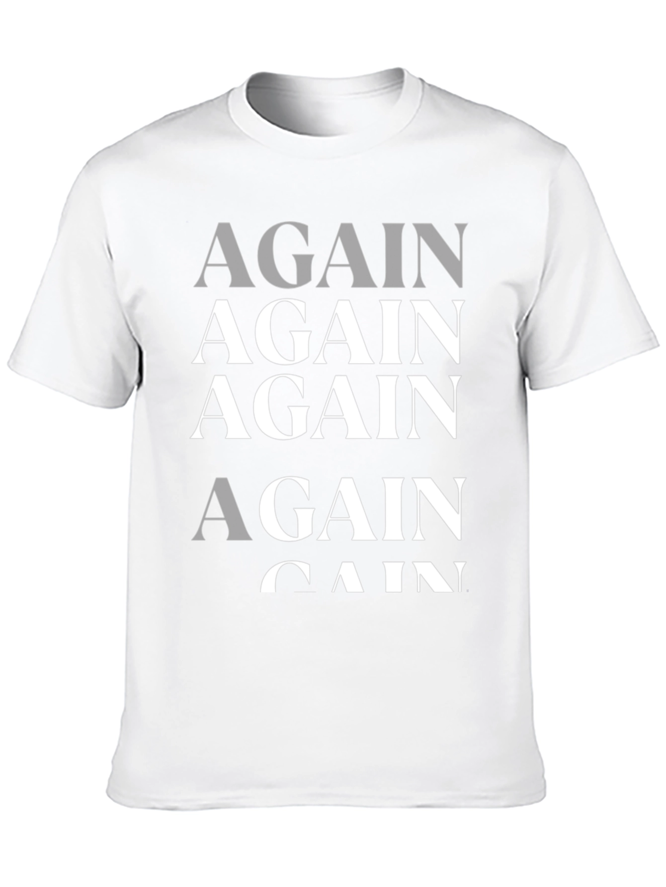 Again T-Shirt - Stylish Statement Tee