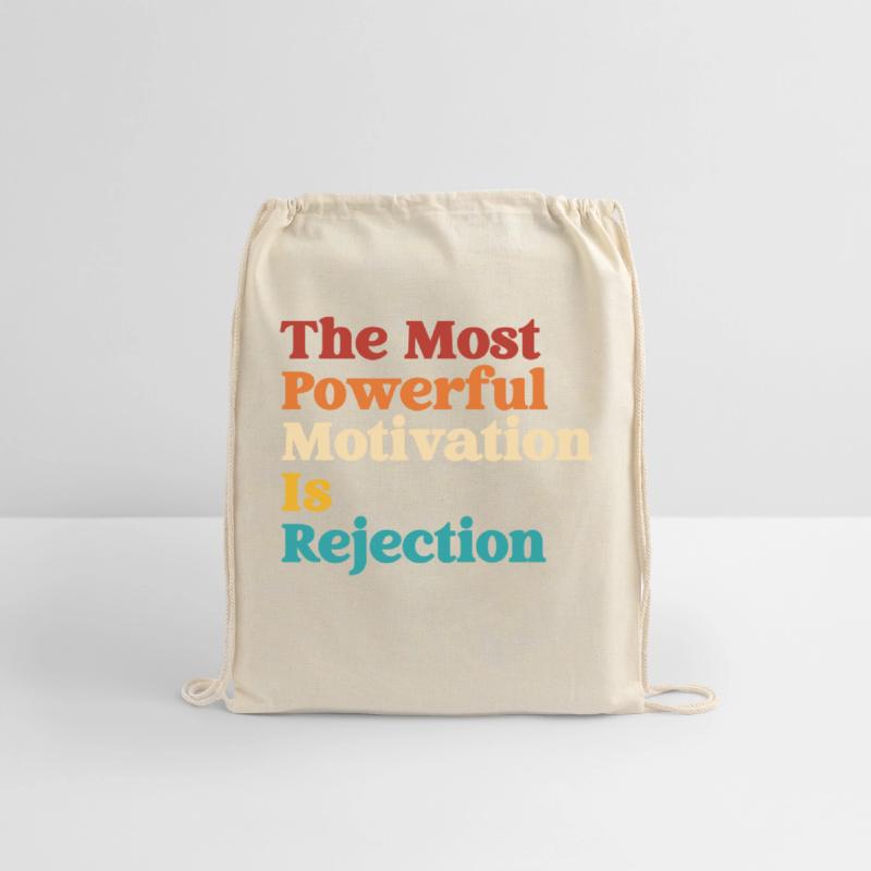 The Most Powerful Motivation Is Rejection