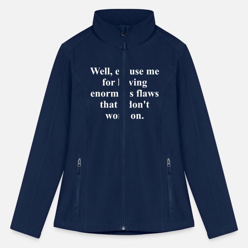 Well, Excuse Me For Having Enormous Flaws