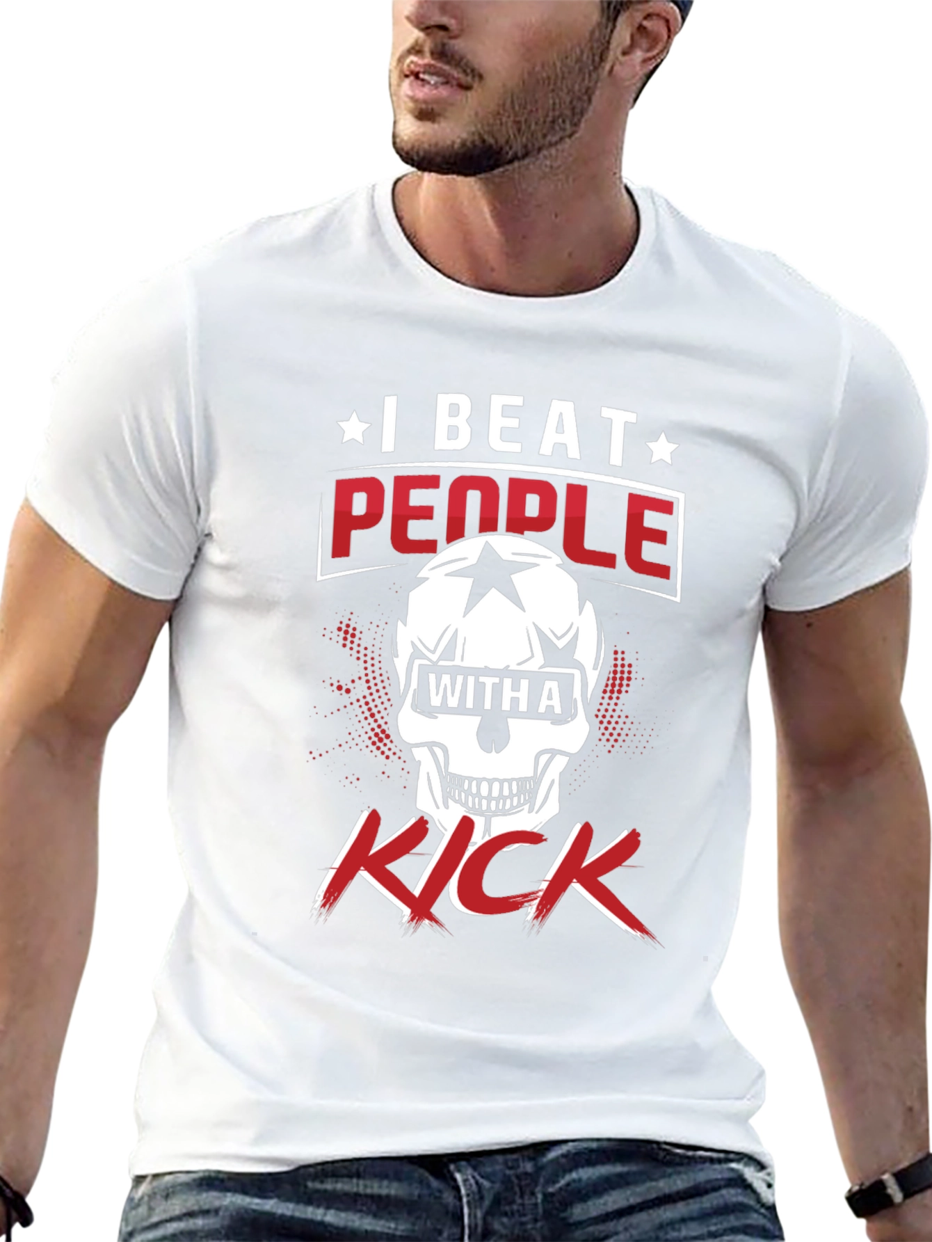 I Beat People With A Kick Graphic T-Shirt