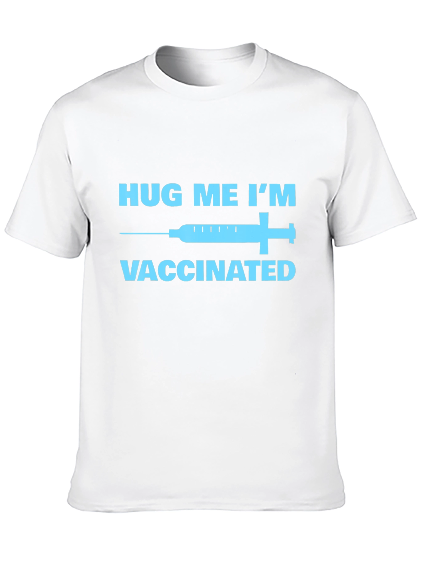Hug Me Im Vaccinated T-Shirt - Novelty Graphic Tee