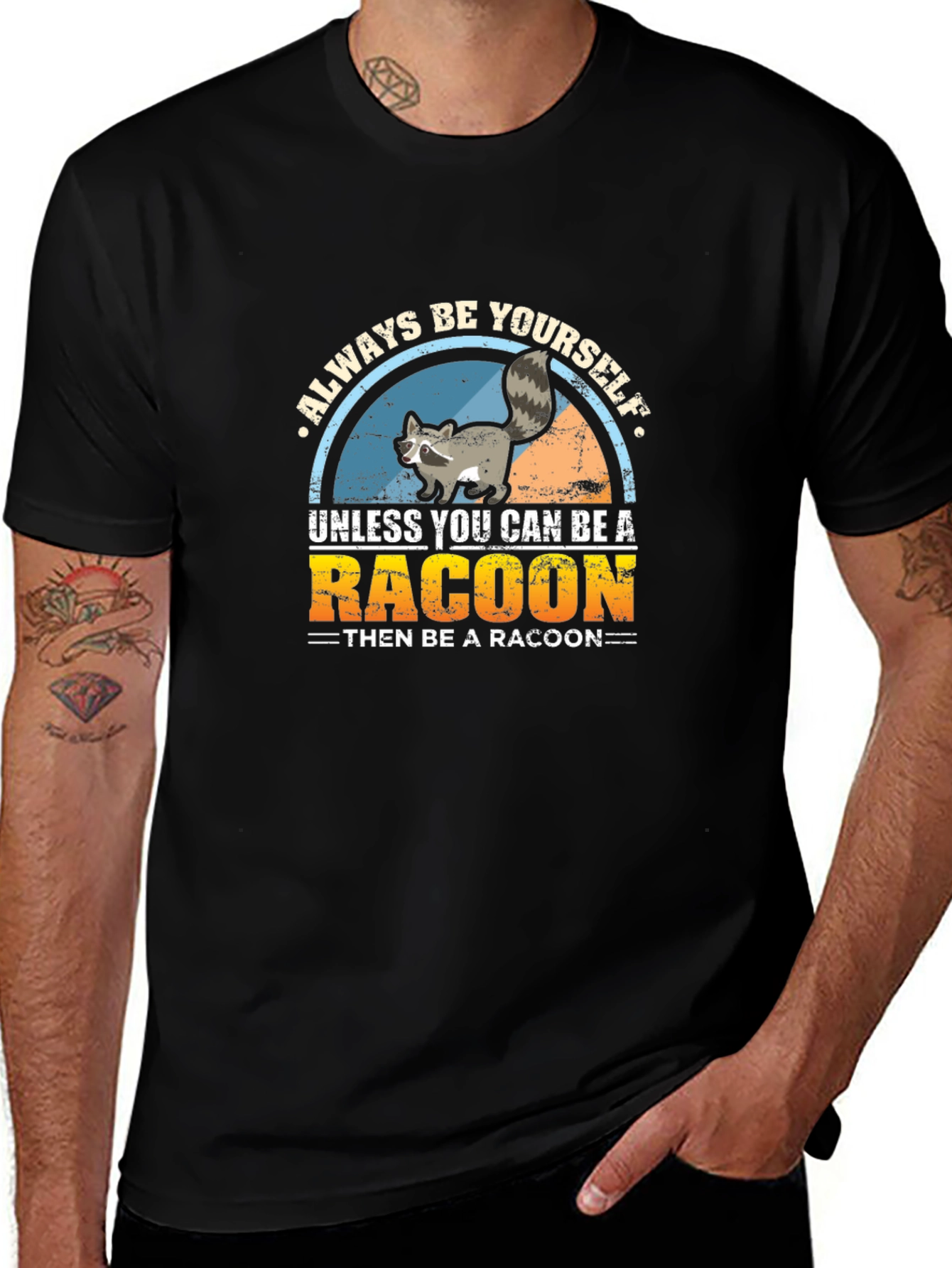 Always Be Yourself Raccoon T-Shirt