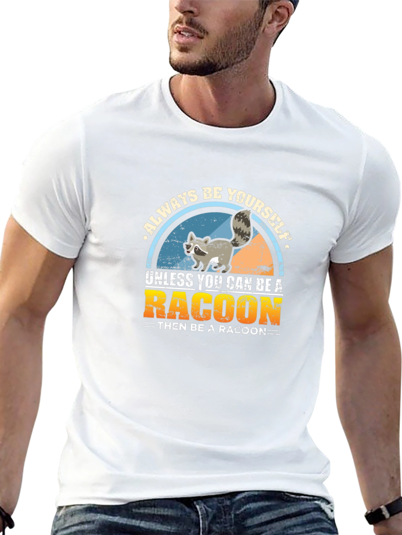 Always Be Yourself Raccoon T-Shirt