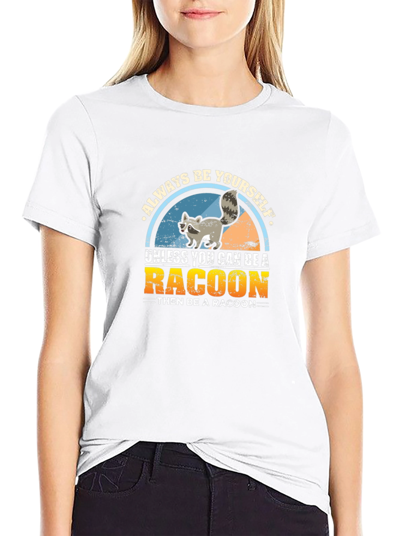 Always Be Yourself Raccoon T-Shirt