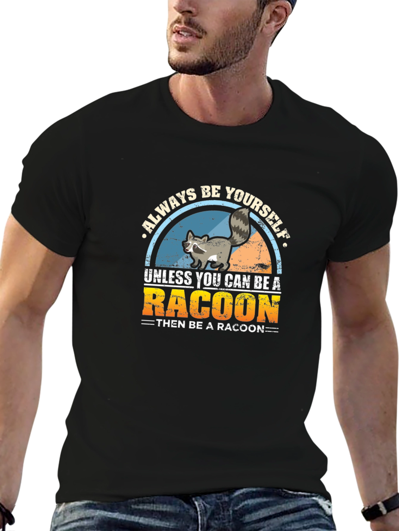 Always Be Yourself Raccoon T-Shirt