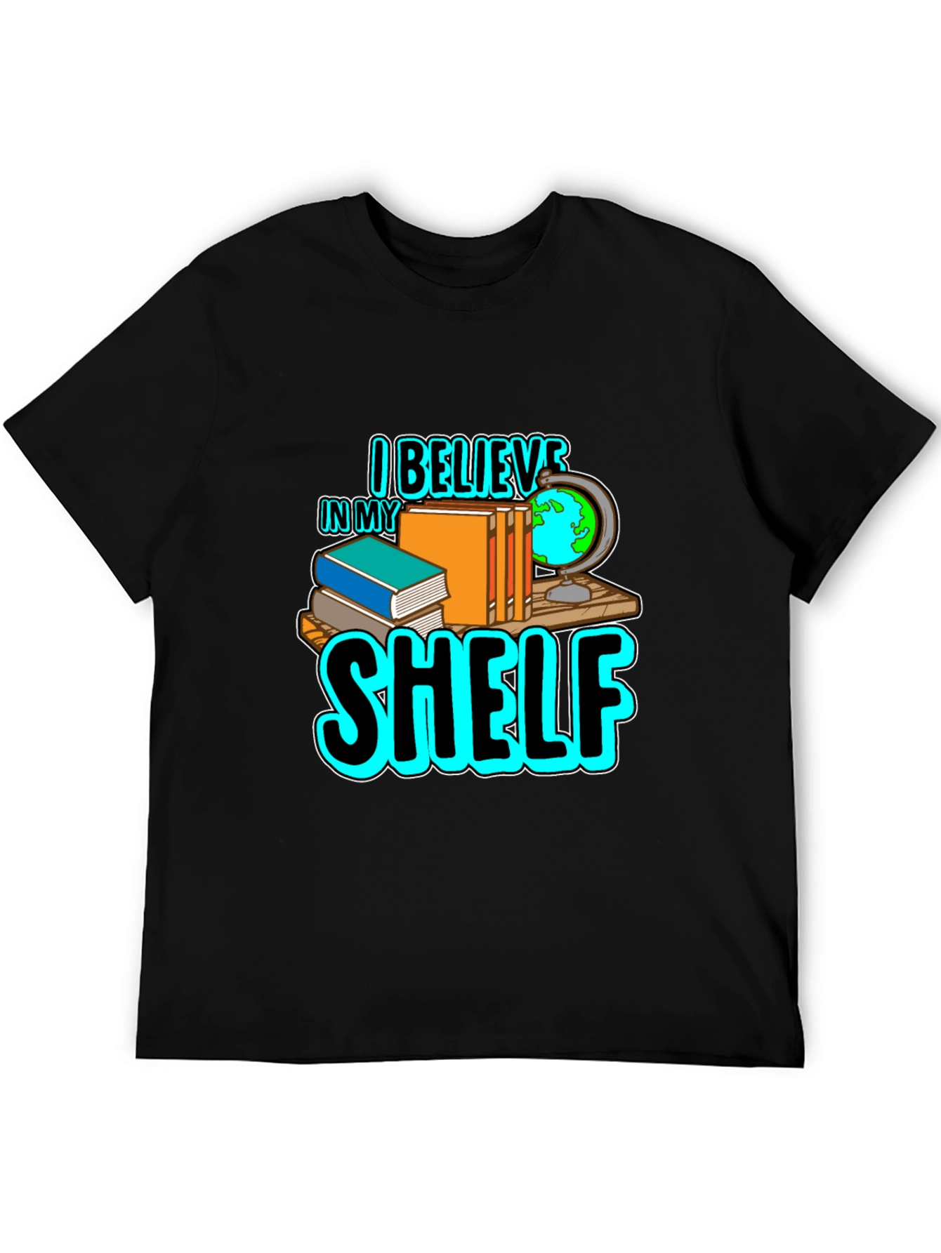 I Believe in My Shelf Black T-Shirt