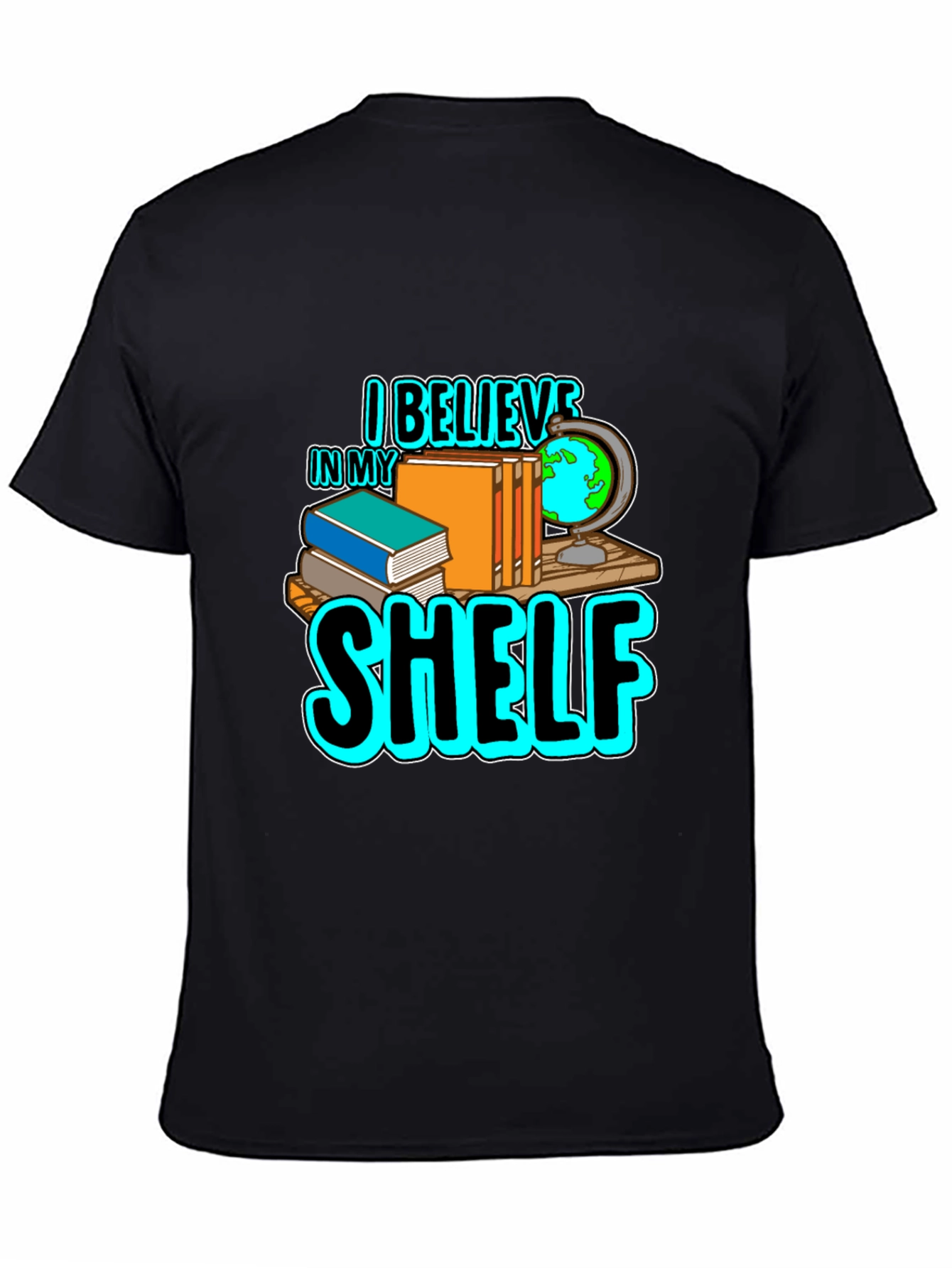 I Believe in My Shelf Black T-Shirt