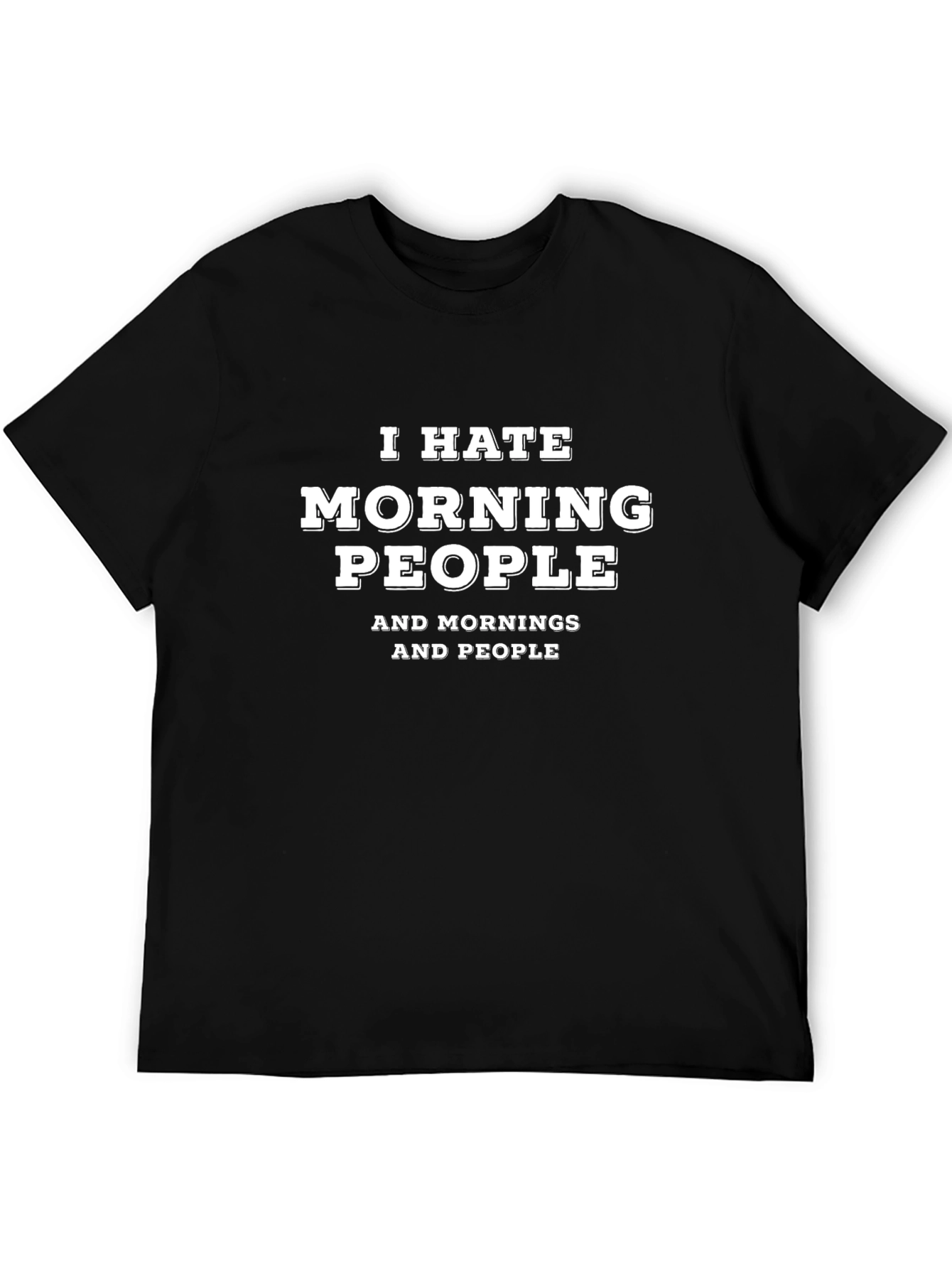I Hate Morning People T-Shirt - Black