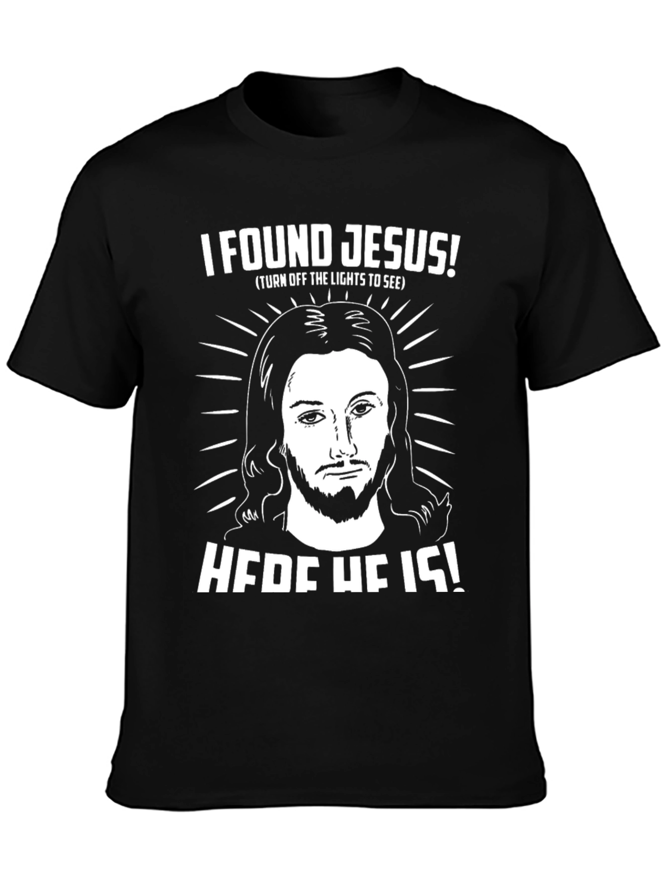 I Found Jesus T-Shirt - Funny Religious Tee