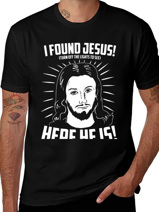 I Found Jesus T-Shirt - Funny Religious Tee
