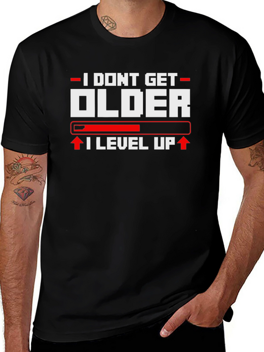 I Dont Get Older I Level Up Black T-Shirt