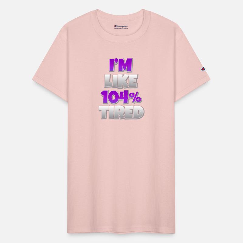 104 Percent Tired Sarcasm Funny Sarcastic Gift