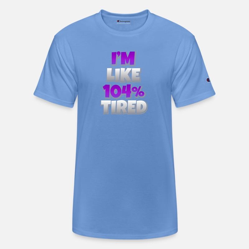 104 Percent Tired Sarcasm Funny Sarcastic Gift