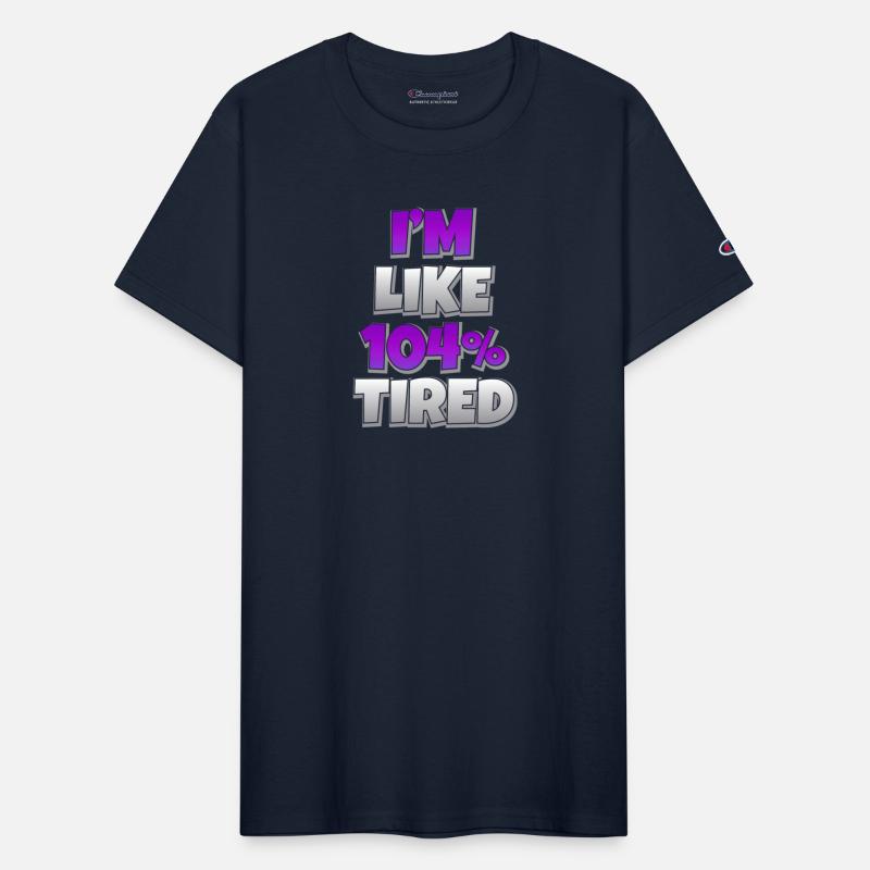 104 Percent Tired Sarcasm Funny Sarcastic Gift