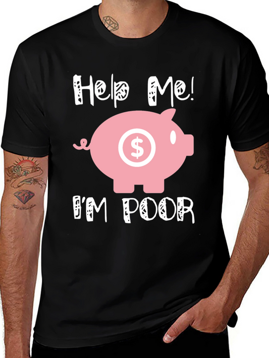 Help Me! Im Poor Piggy Bank Graphic Tee