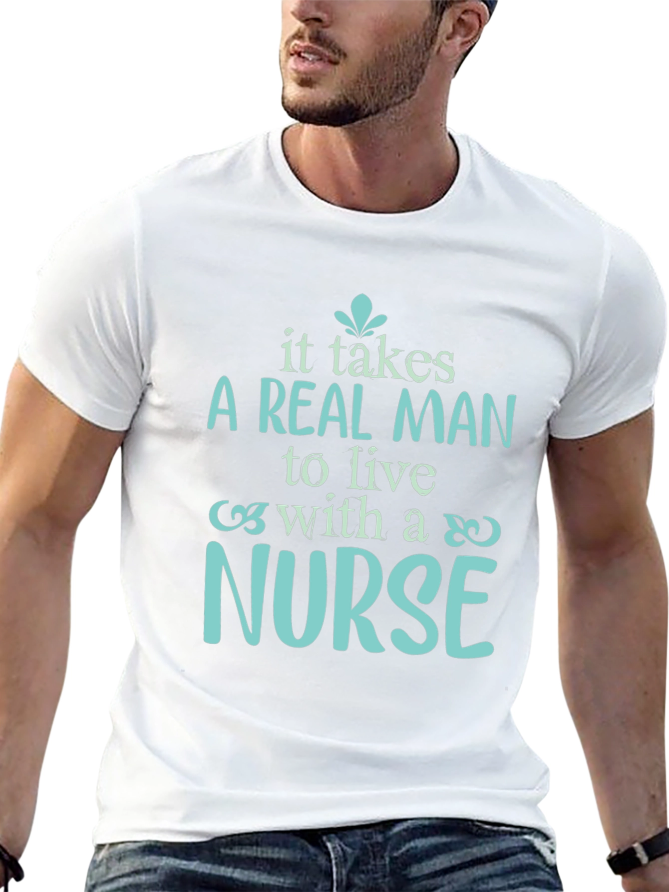 A Real Man Nurse T-Shirt - Soft Cotton Tee
