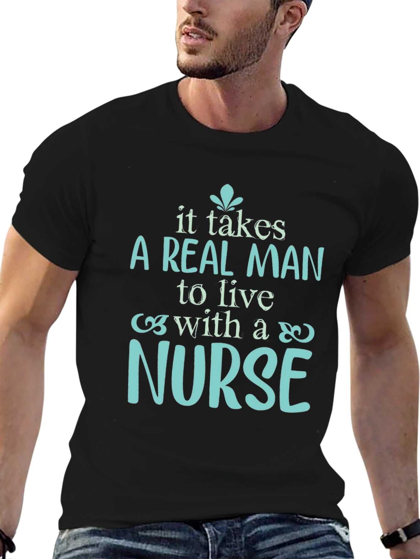 A Real Man Nurse T-Shirt - Soft Cotton Tee