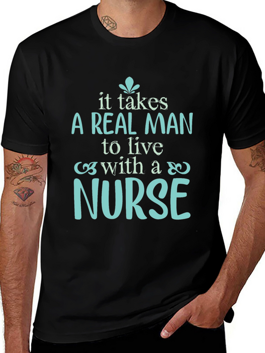 A Real Man Nurse T-Shirt - Soft Cotton Tee