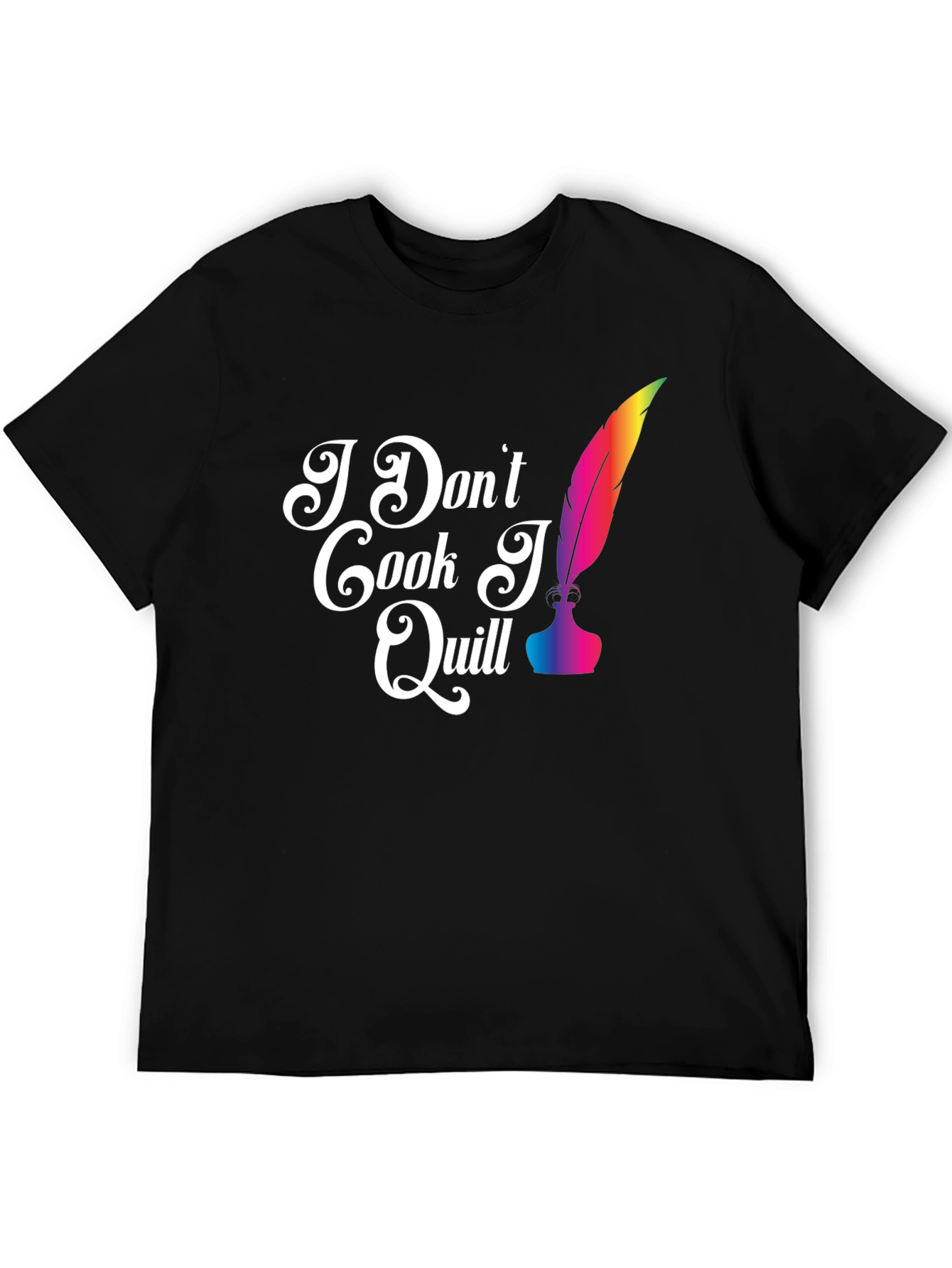 I Dont Cook I Quill T-Shirt