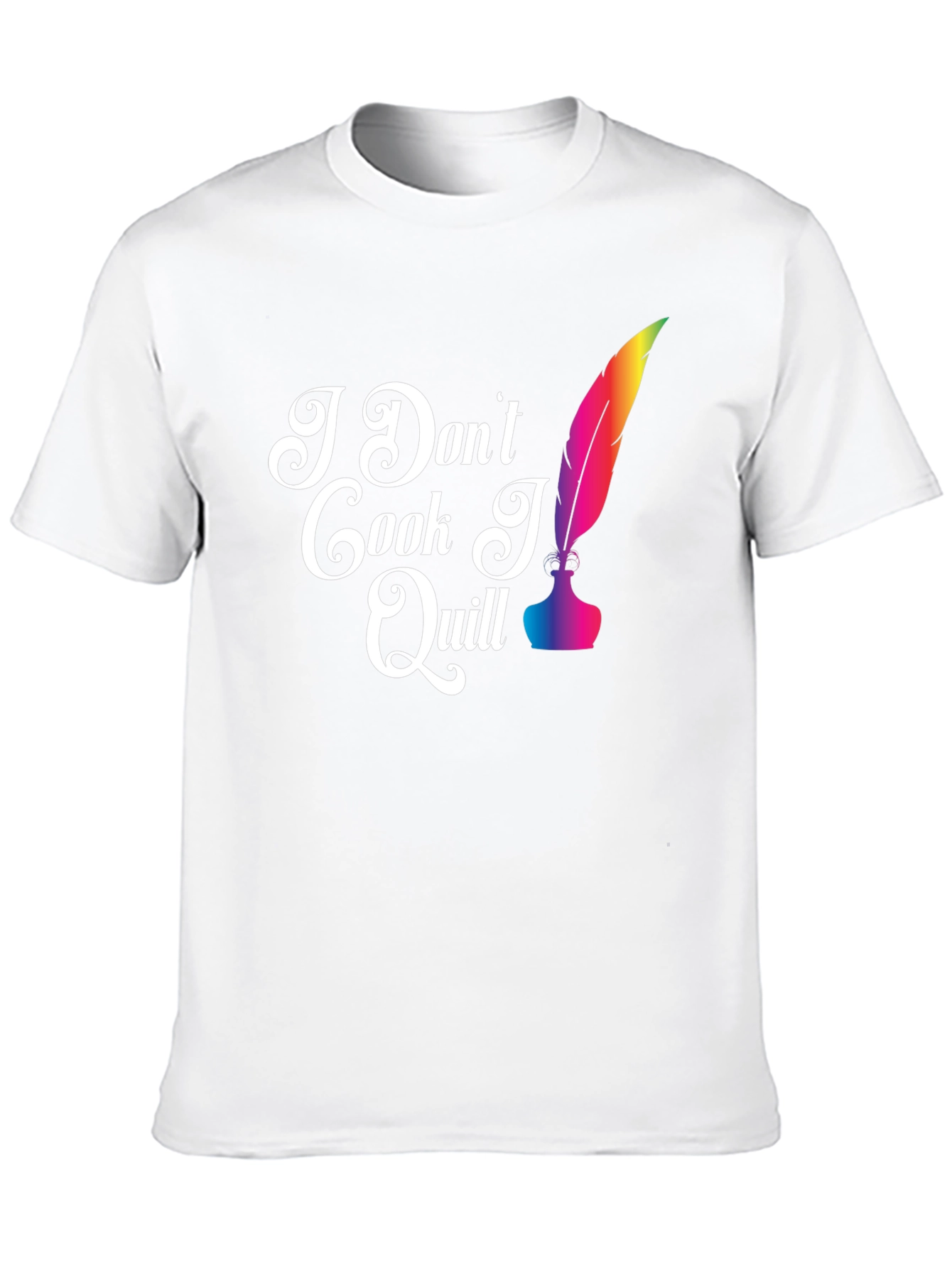 I Dont Cook I Quill T-Shirt
