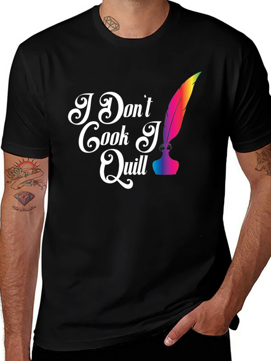 I Dont Cook I Quill T-Shirt