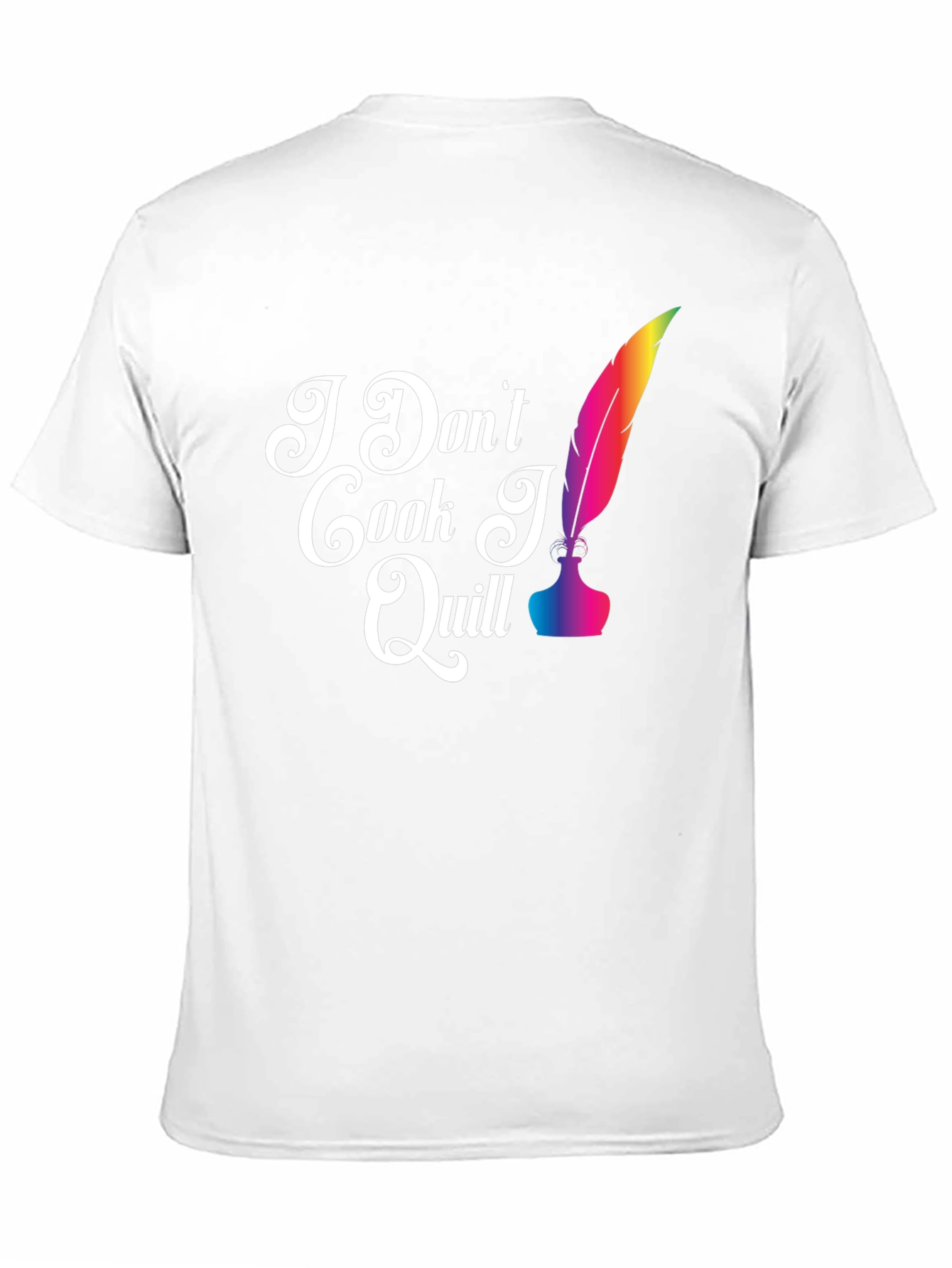 I Dont Cook I Quill T-Shirt