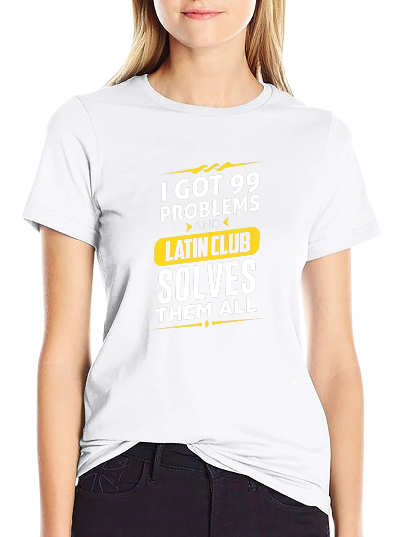 99 Problems Latin Club Solves All T-Shirt