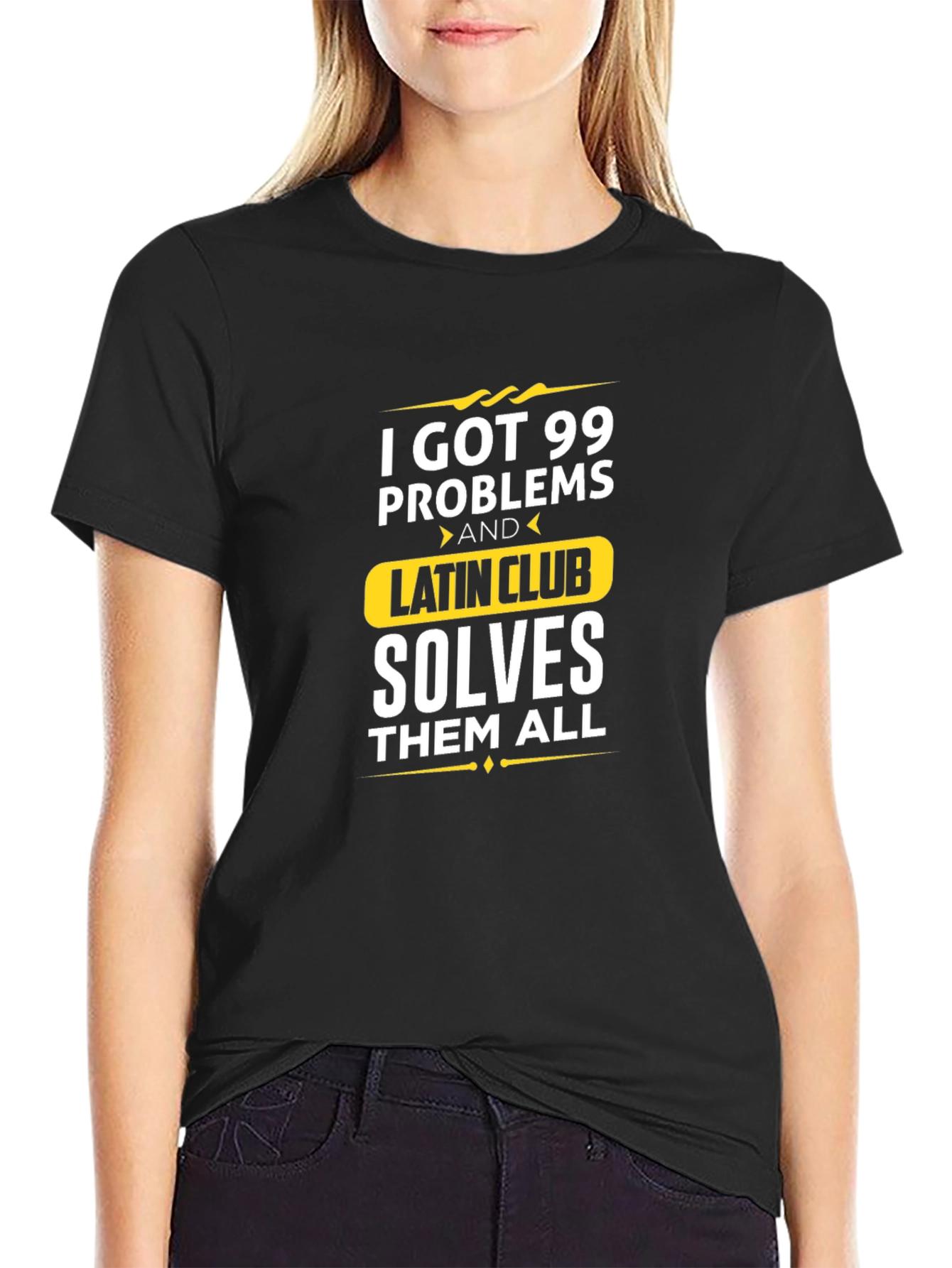 99 Problems Latin Club Solves All T-Shirt