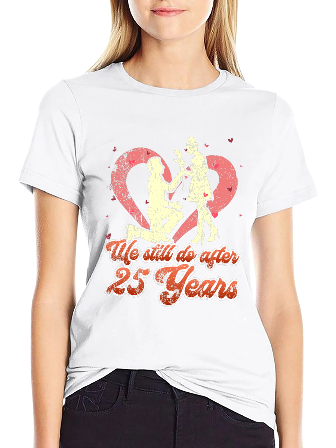 25th Anniversary T-Shirt - We Still Do