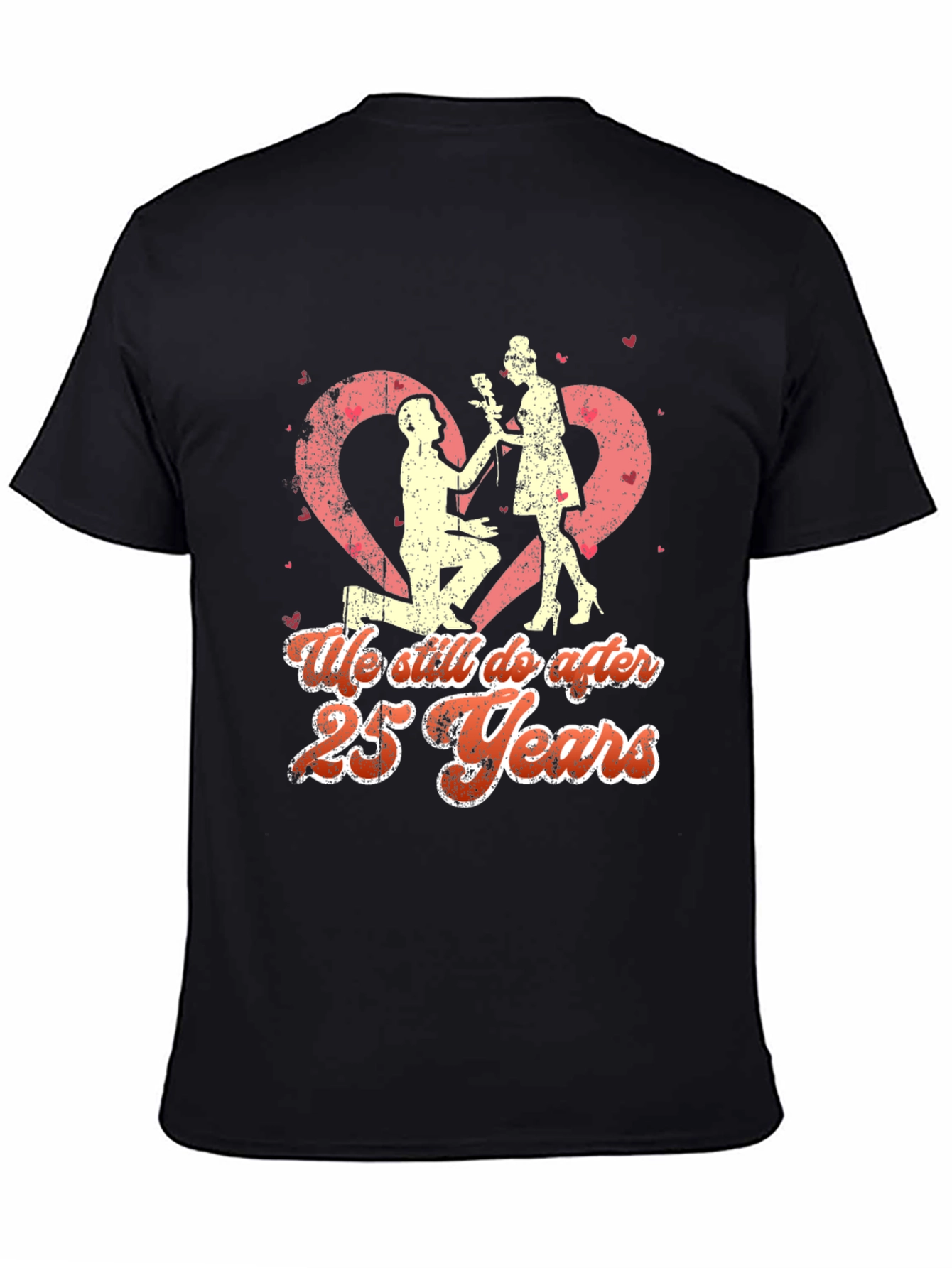 25th Anniversary T-Shirt - We Still Do