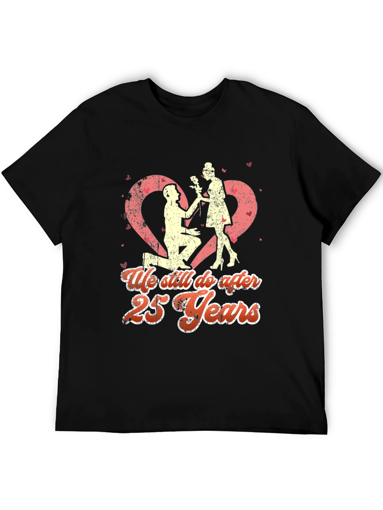 25th Anniversary T-Shirt - We Still Do