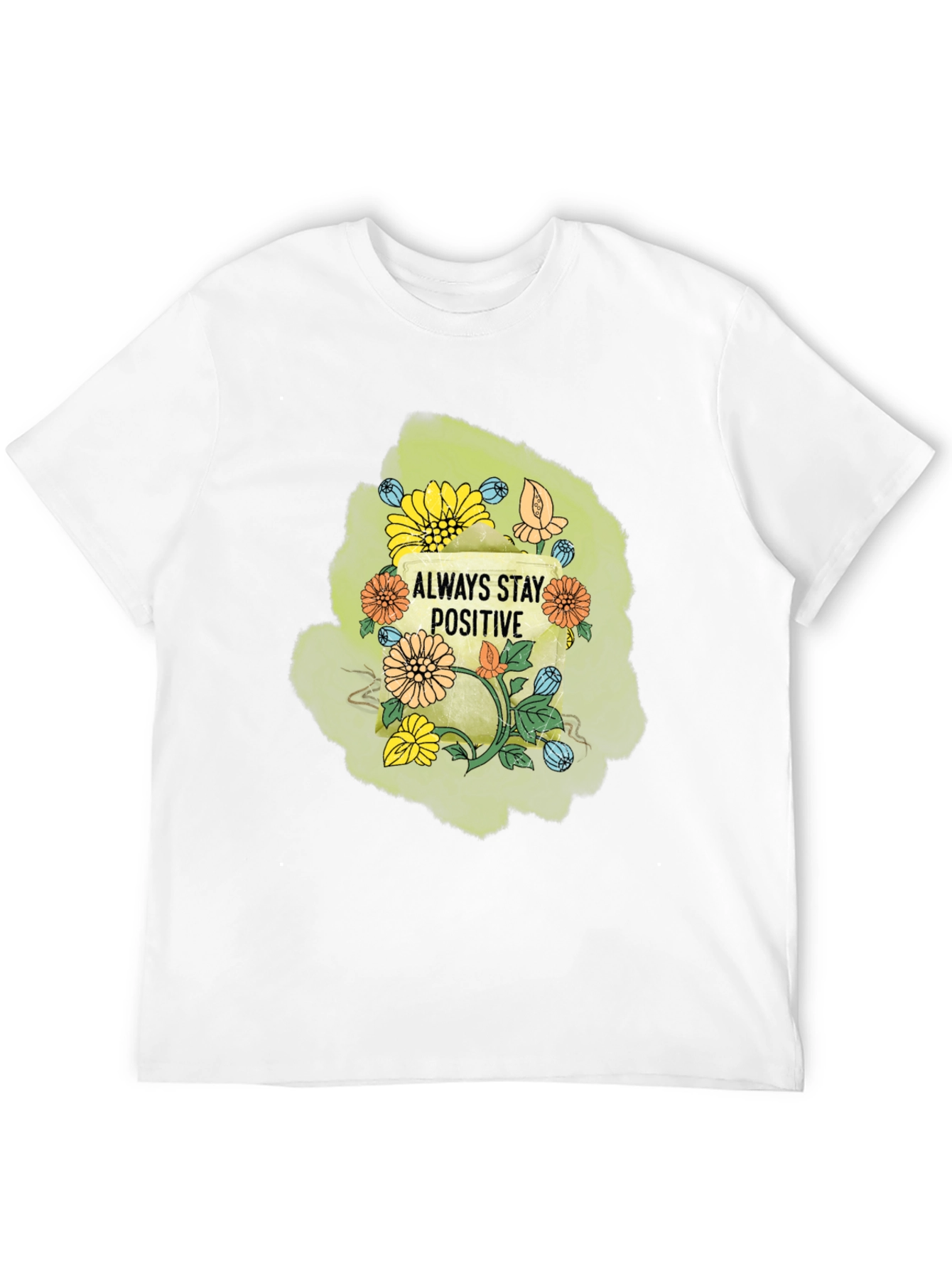 Always Stay Positive Graphic T-Shirt