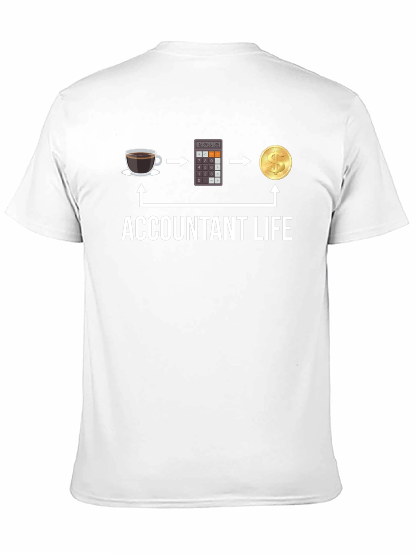 Accountant Life T-Shirt: Coffee Calculator Cash!